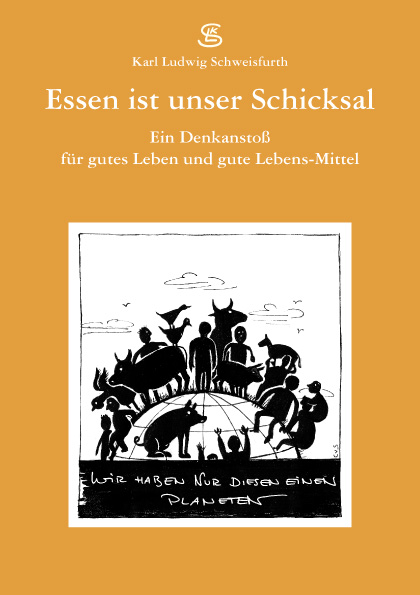 Essen ist unser Schicksal - Denkanstoß für ein gutes Leben